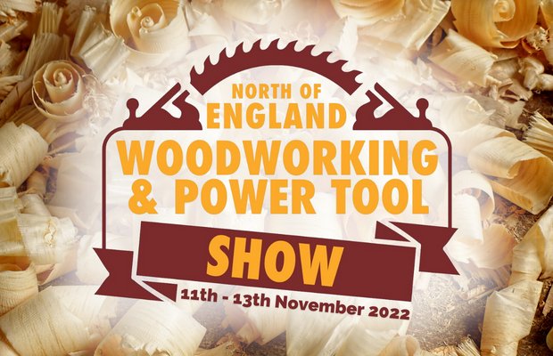 The North of England Woodworking & Power Tool Show 2022