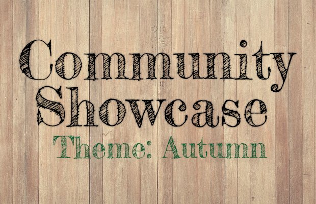 Community Showcase: Autumn