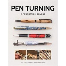 Pen Turning: A Foundation Course