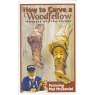 How To Carve A Wood Fellow