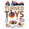 Turned Toys by Mark Baker