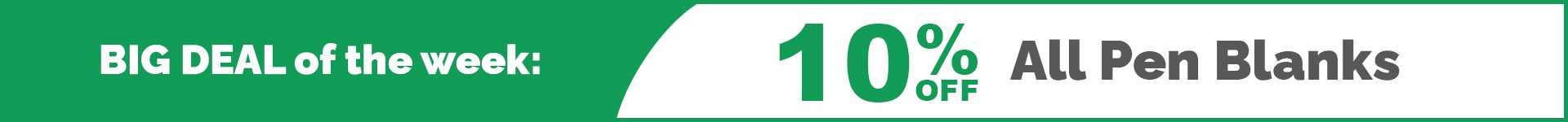 BDOTW: Pen Blanks 10% Off-Large