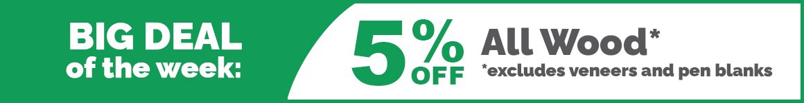 BDOTW: 5% Off Wood Blanks-Medium