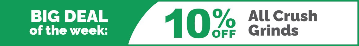BDOTW: 10% Off CrushGrinds-Medium