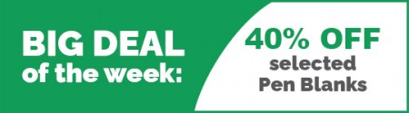 BDOTW: 40% Off selected Pen Blanks - Small